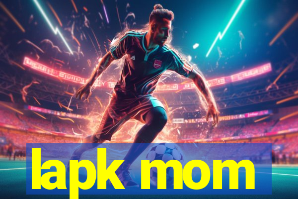 lapk mom